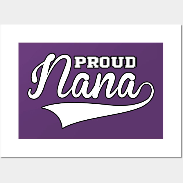 Proud Nana Tee Wall Art by charlescheshire